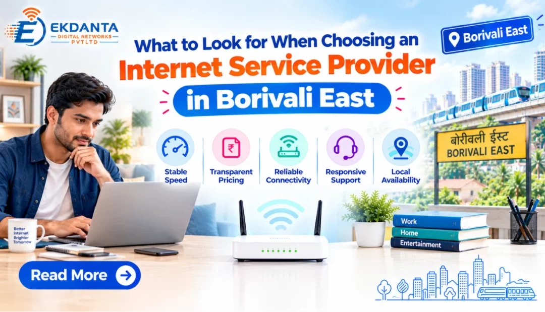 What to Look for When Choosing an Internet Service Provider in Borivali East